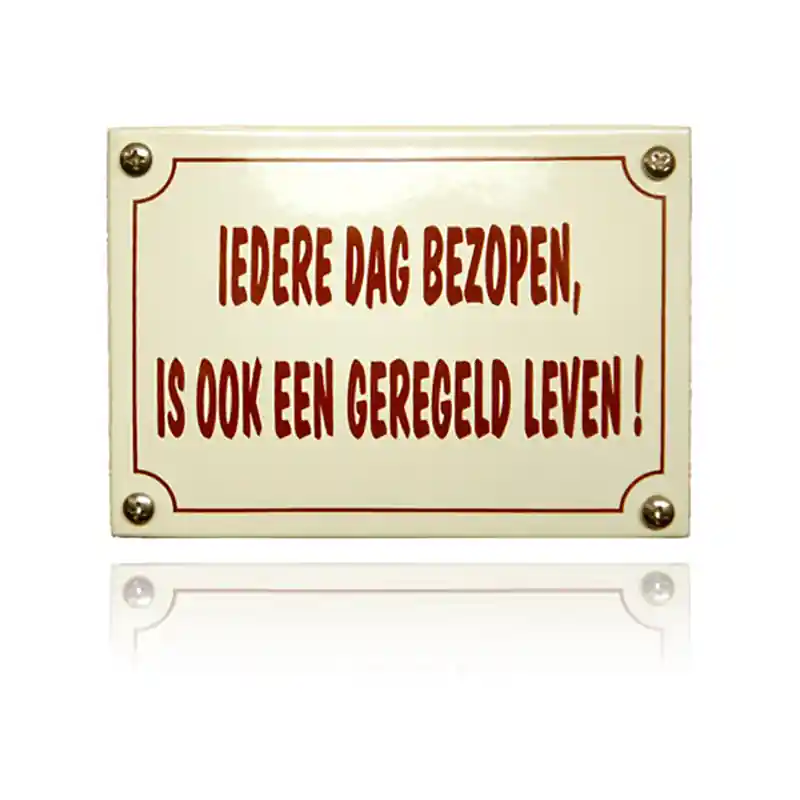 Beperkt Aanbod KNH-51 emaille naambordje ‘Iedere dag bezopen is ook‘