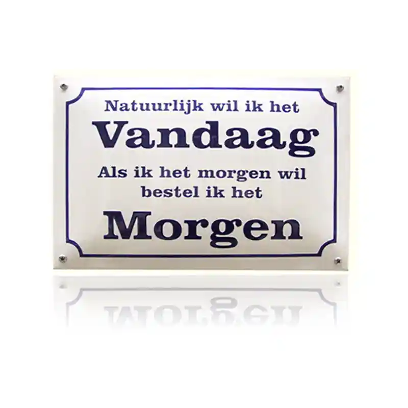 Goedkoop NH-43 emaille naambord ‘Natuurlijk wil ik het vandaag‘